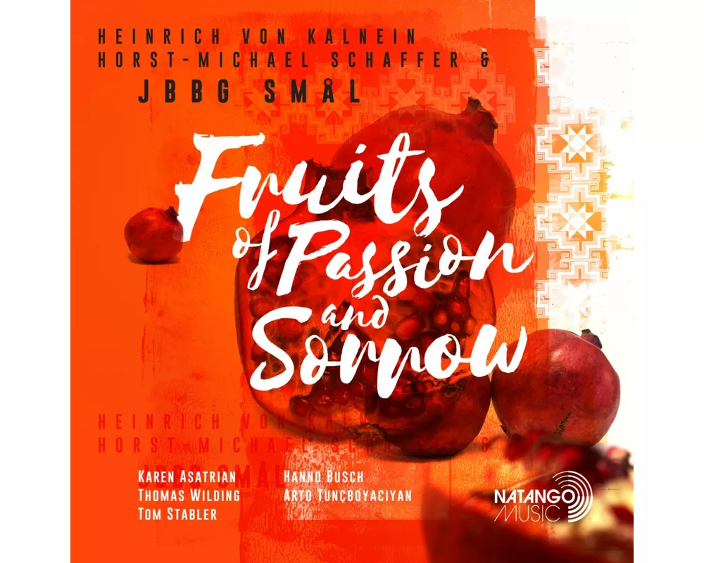 Fruits of Passion & Sorrow