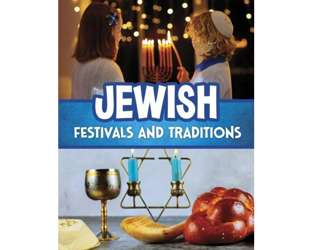 Jewish Festivals and Traditions