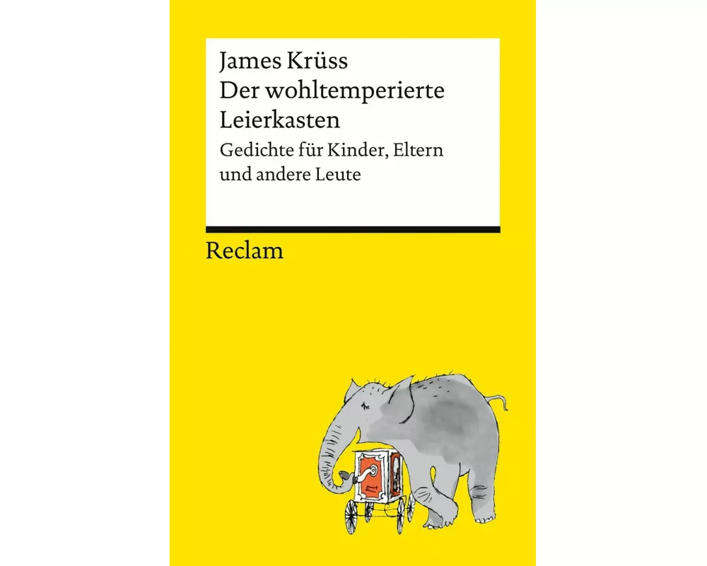 Der wohltemperierte Leierkasten. Gedichte für Kinder, Eltern und andere Leute