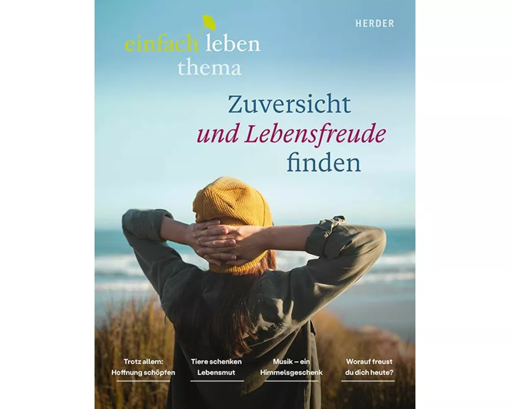 Zuversicht und Lebensfreude finden