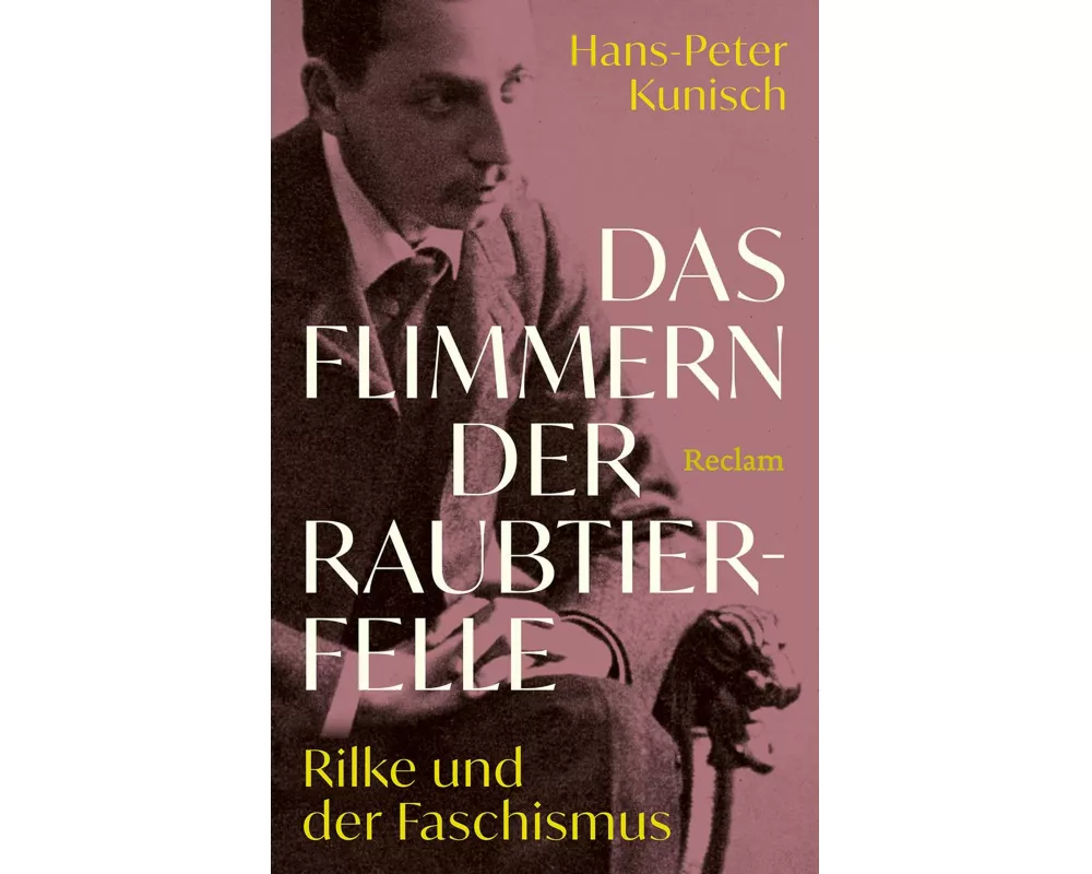 Das Flimmern der Raubtierfelle. Rilke und der Faschismus