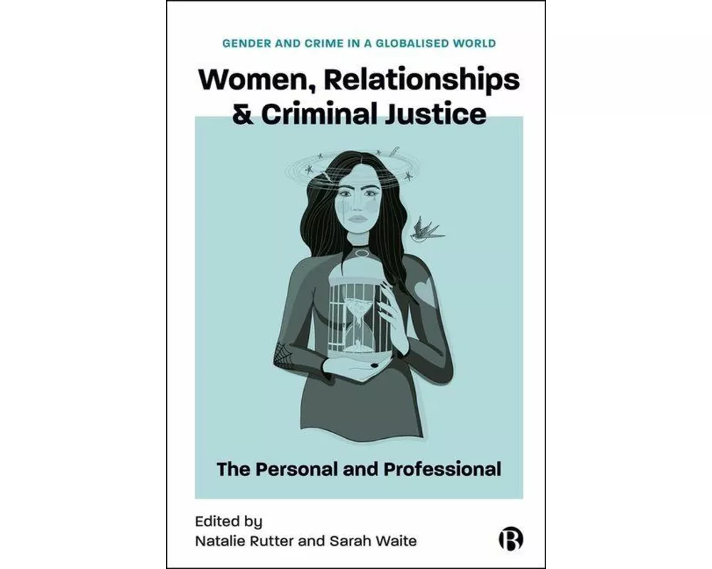 Women, Relationships & Criminal Justice