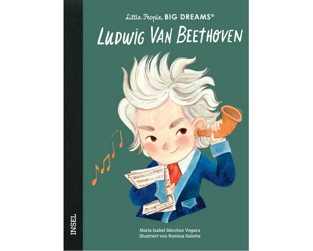 Ludwig van Beethoven – Little People, BIG DREAMS (Deutsche Ausgabe)