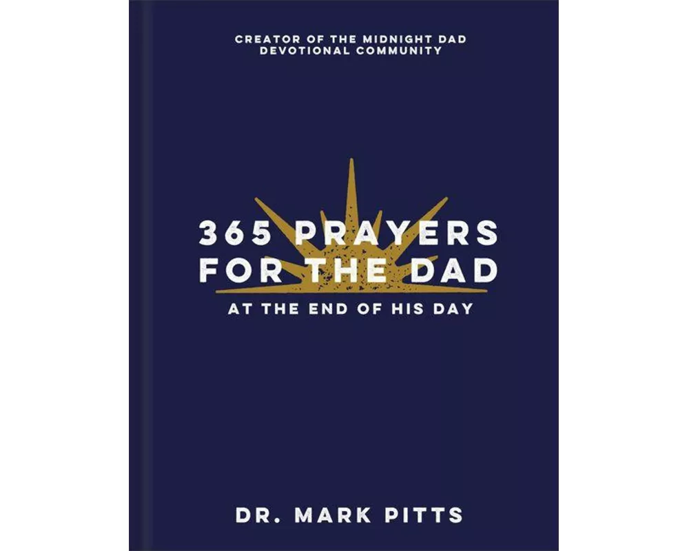 365 Prayers for the Dad at the End of His Day