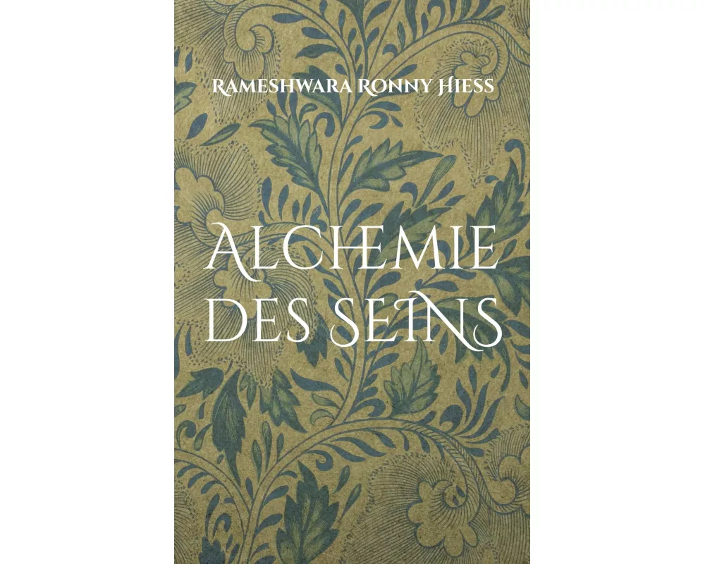 Alchemie des Seins