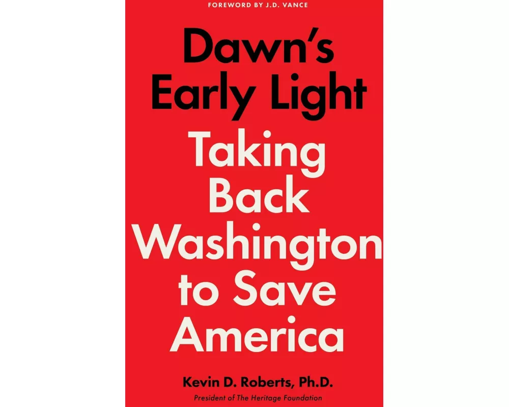 Dawn's Early Light: Burning Down Washington to Save America