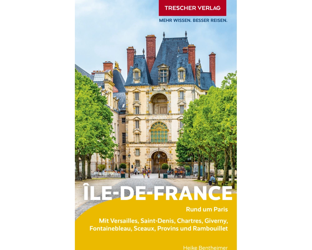 TRESCHER Reiseführer Île-de-France