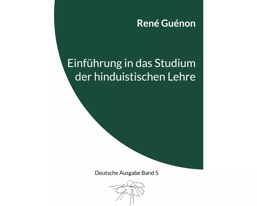 Einführung in das Studium der hinduistischen Lehre