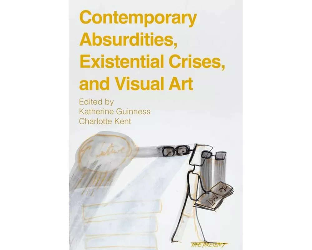 Contemporary Absurdities, Existential Crises, and Visual Art
