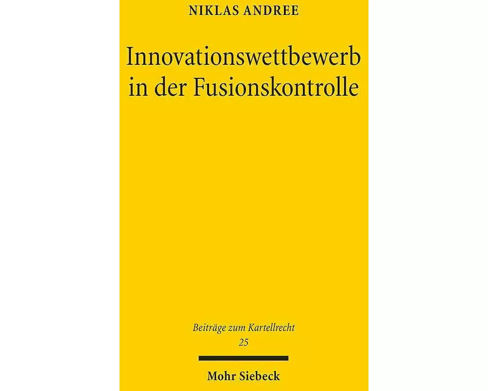 Innovationswettbewerb in der Fusionskontrolle