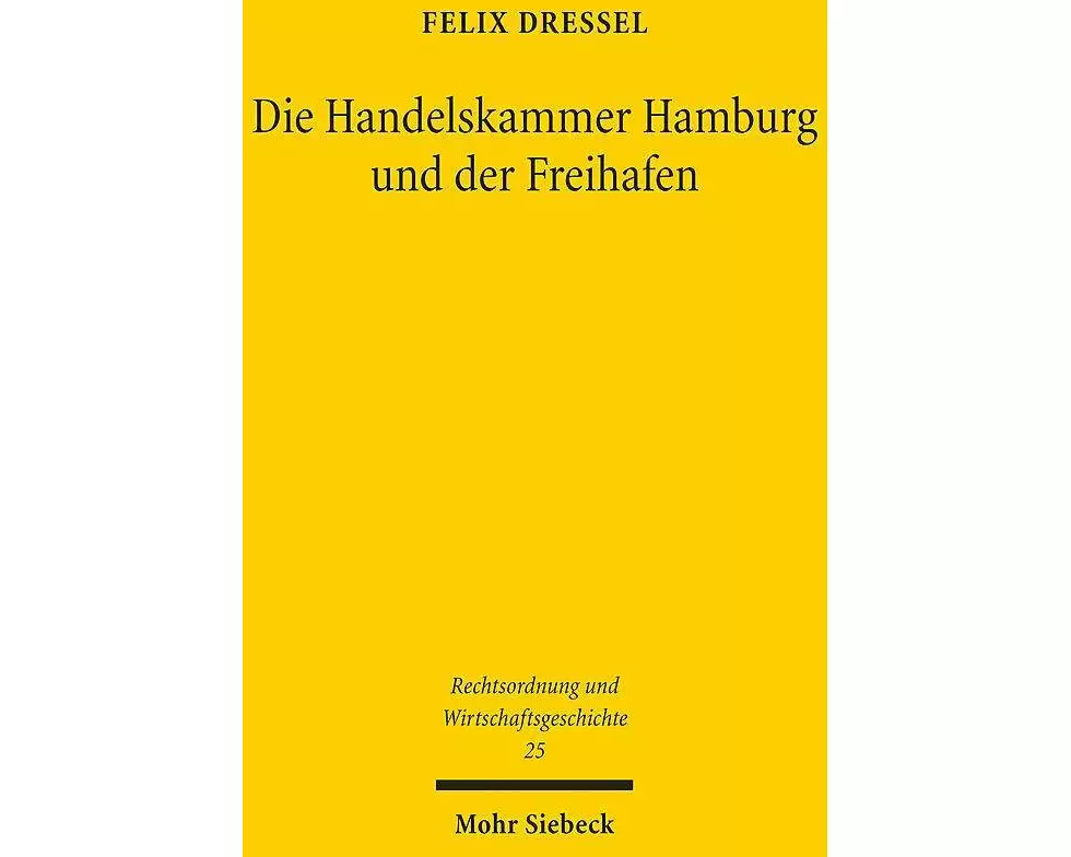 Die Handelskammer Hamburg und der Freihafen