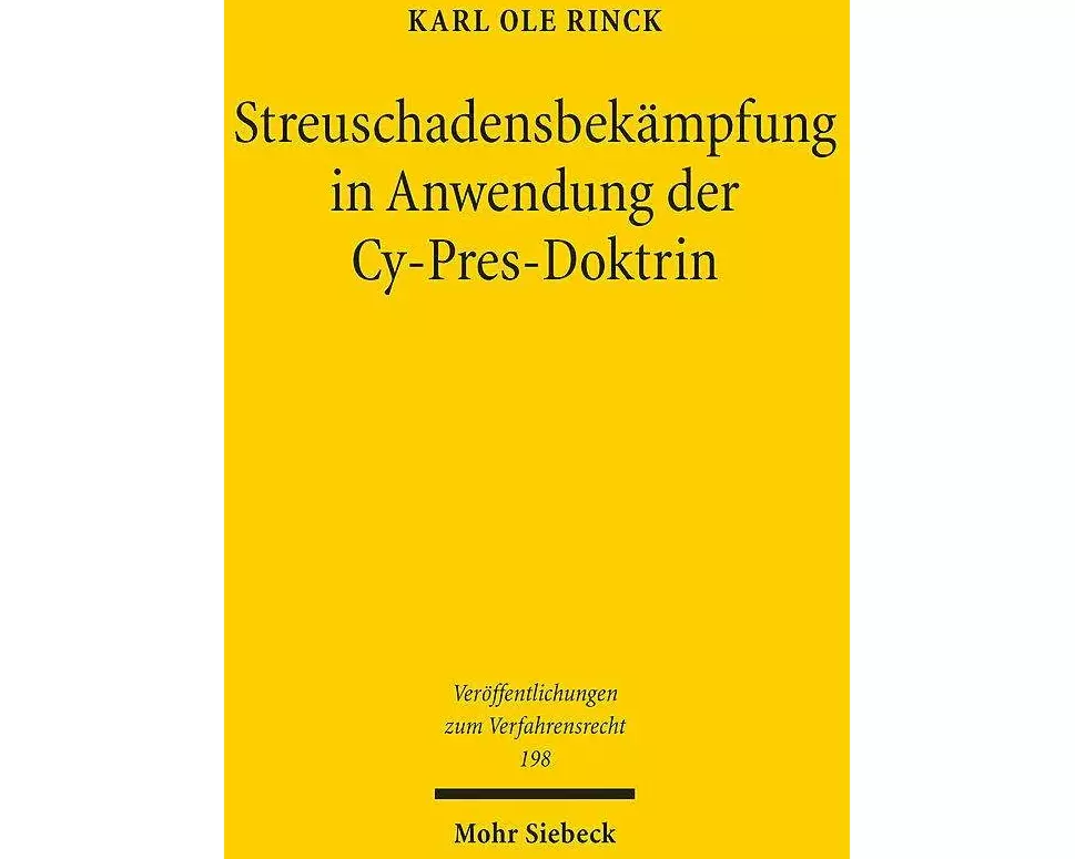 Streuschadensbekämpfung in Anwendung der Cy-Pres-Doktrin