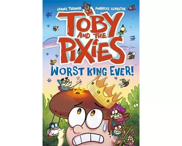 Toby and the Pixies: Worst King Ever! (a Phoenix Comic Book)