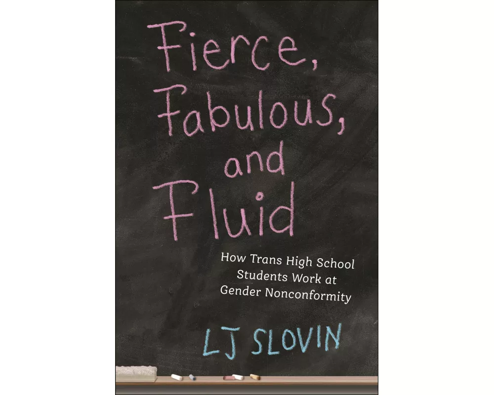 Fierce, Fabulous, and Fluid