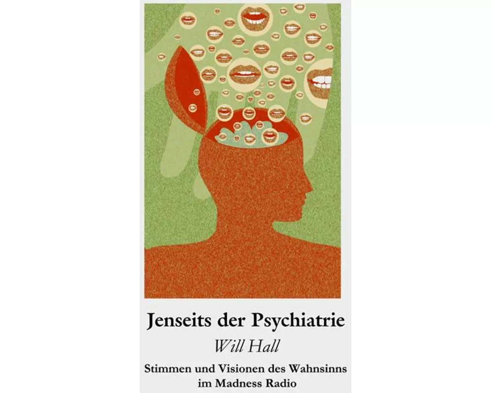 Jenseits der Psychiatrie
