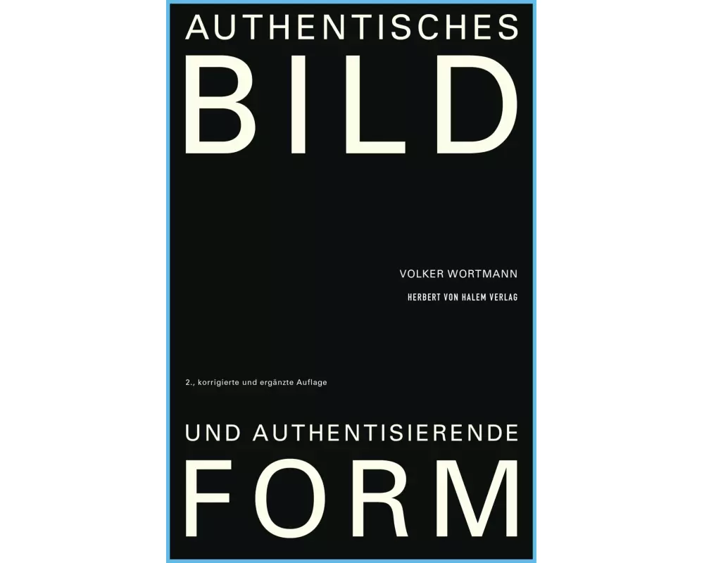Authentisches Bild und authentisierende Form