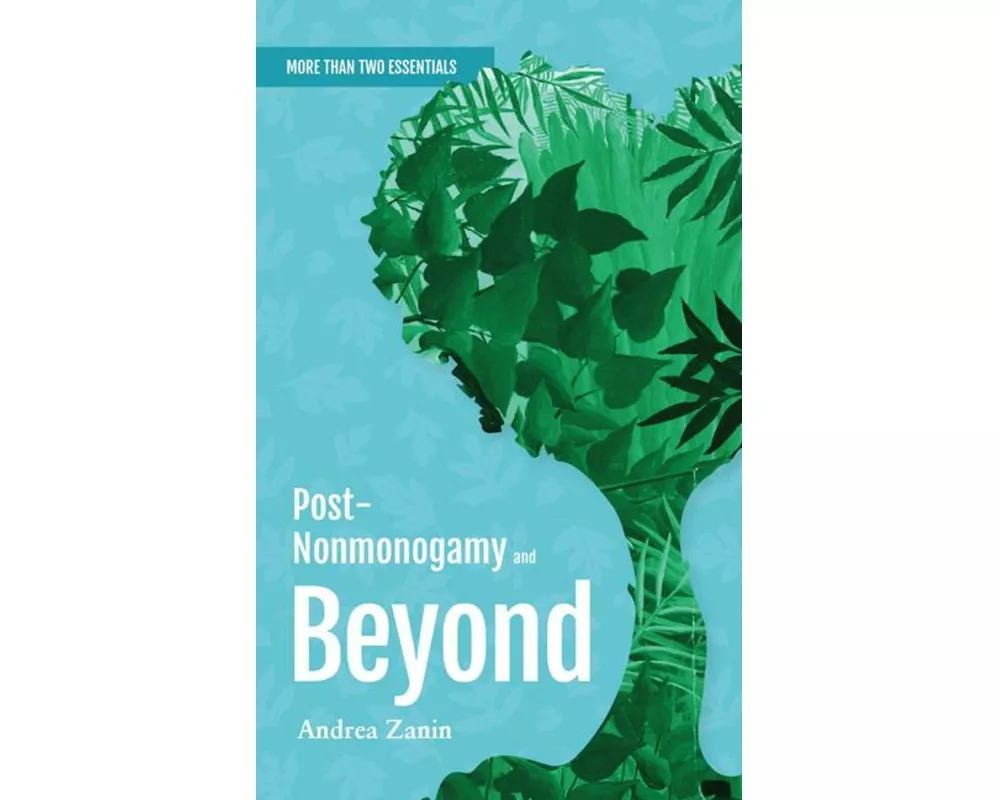 Post-Nonmonogamy and Beyond