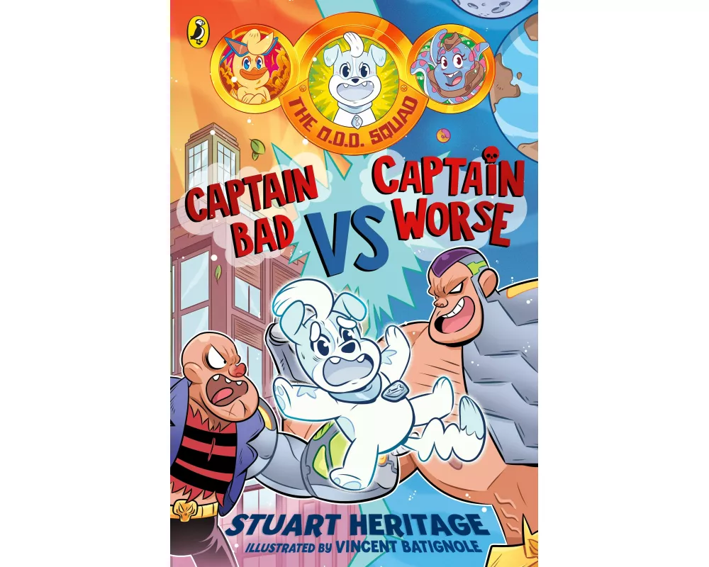 The O.D.D. Squad: Captain Bad Vs Captain Worse