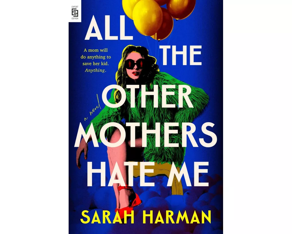 All the Other Mothers Hate Me