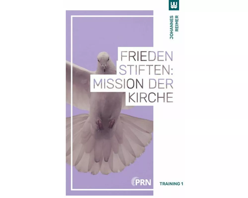 Frieden stiften: Mission der Kirche