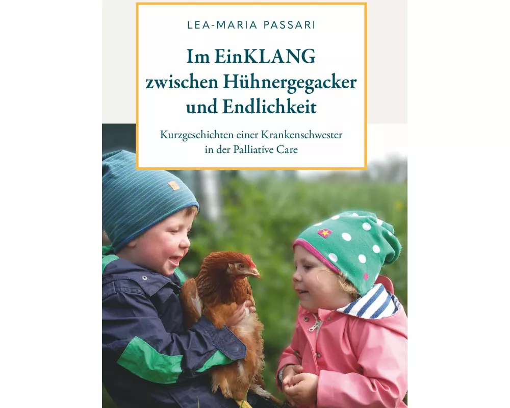 Im EinKLANG zwischen Hühnergegacker und Endlichkeit