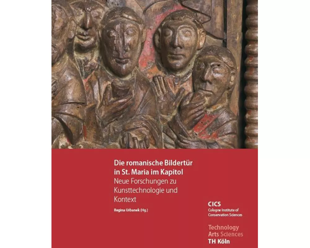 Die romanische Bildertür in St. Maria im Kapitol - Neue Forschungen zu Kunsttechnologie und Kontext