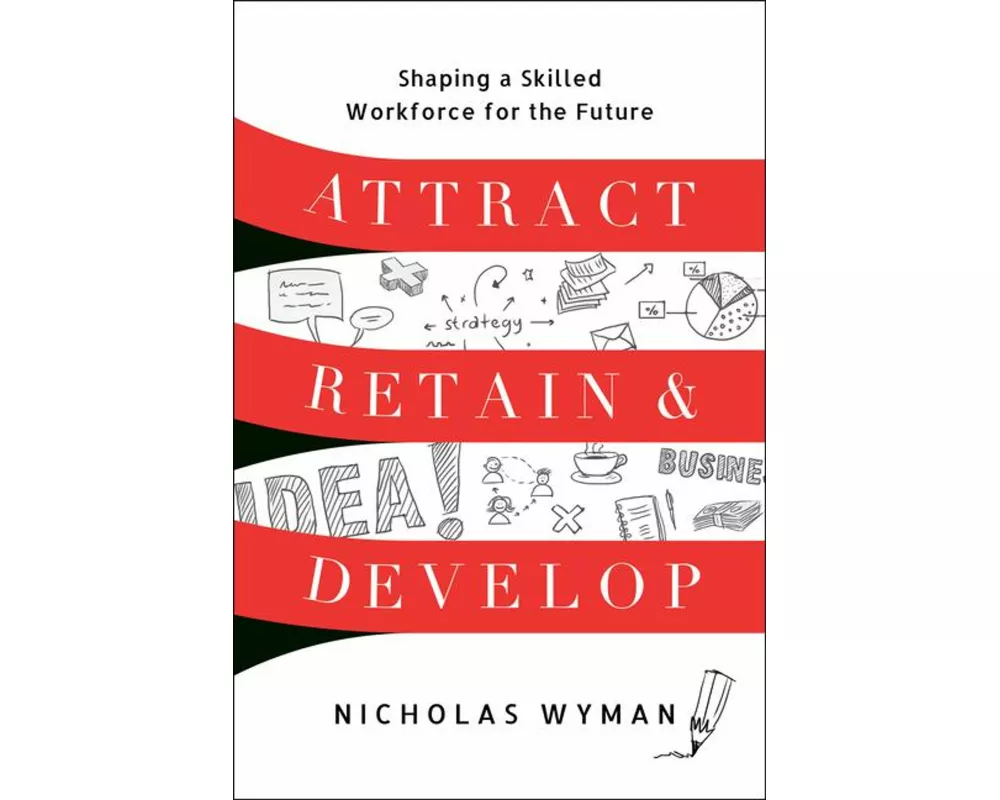 Attract, Retain, and Develop