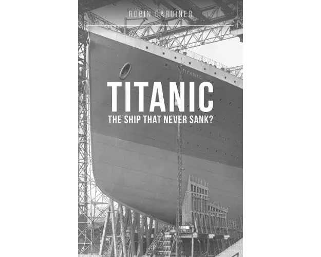 Titanic: The Ship That Never Sank?
