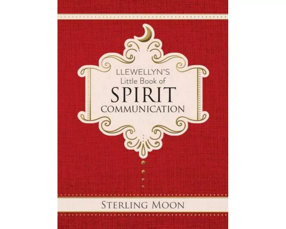 Llewellyn's Little Book of Spirit Communication