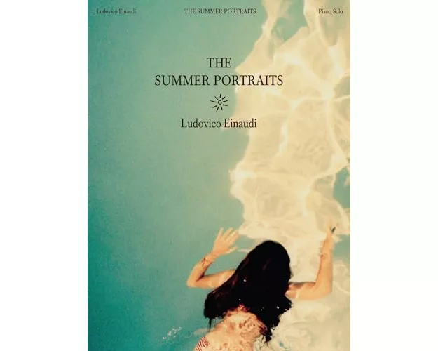 Ludovico Einaudi: The Summer Portraits - Piano Solo Folio