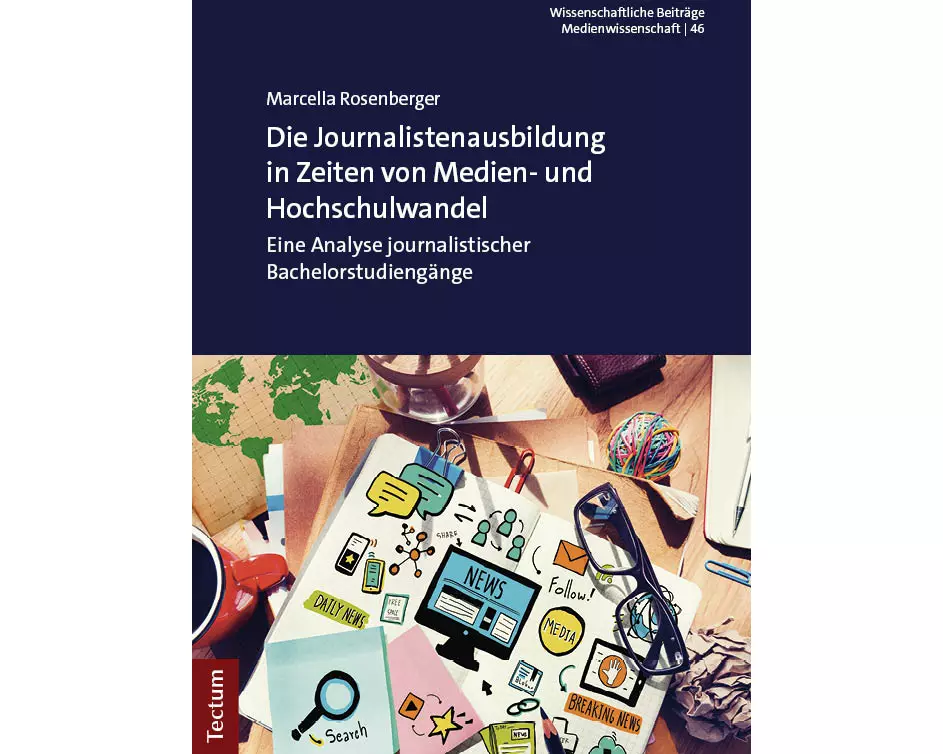 Die Journalistenausbildung in Zeiten von Medien- und Hochschulwandel