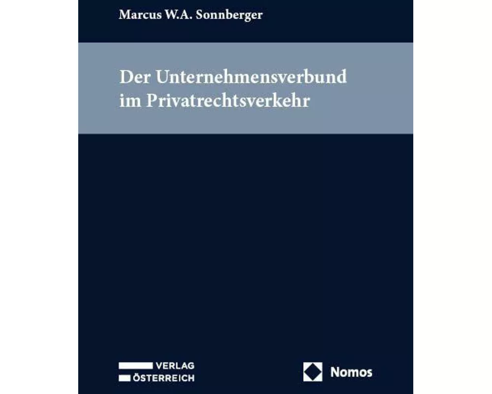 Der Unternehmensverbund im Privatrechtsverkehr