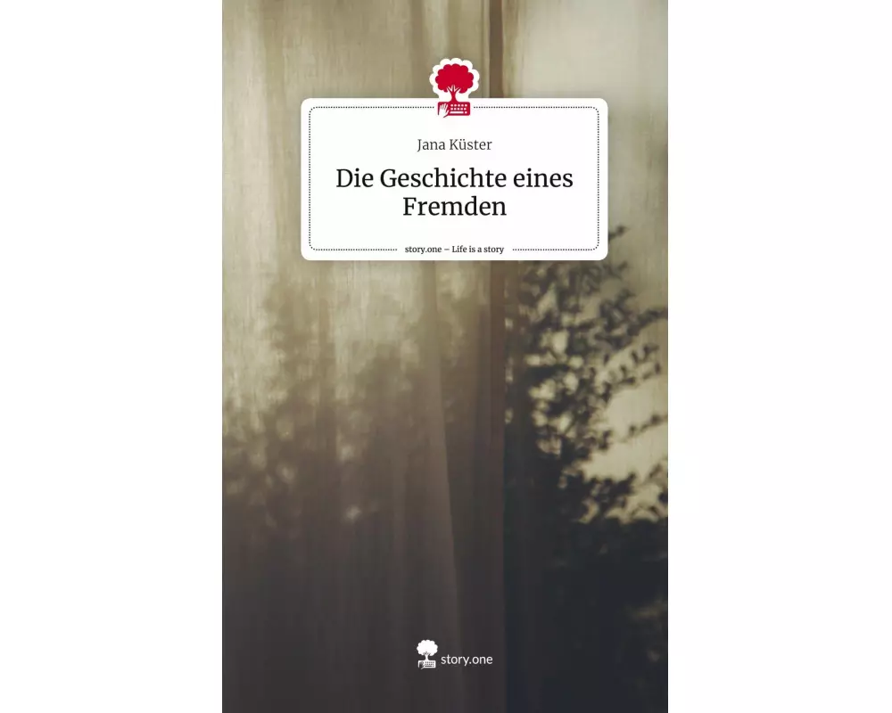 Die Geschichte eines Fremden. Life is a Story - story.one