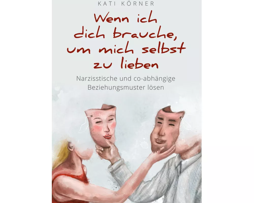 Wenn ich dich brauche, um mich selbst zu lieben