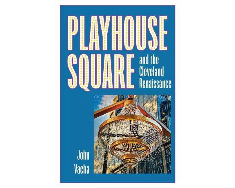 Playhouse Square and the Cleveland Renaissance