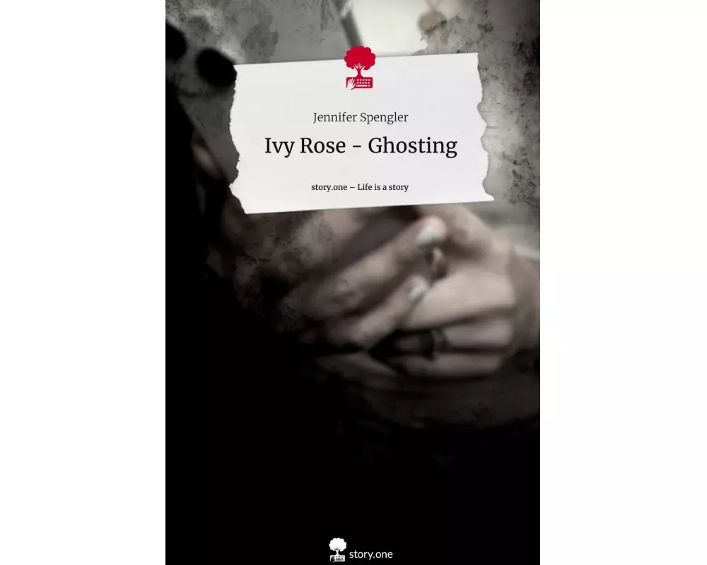 Ivy Rose - Ghosting. Life is a Story - story.one