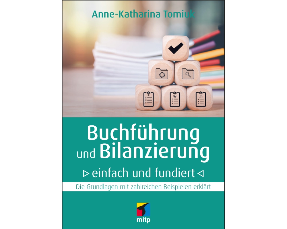 Buchführung und Bilanzierung – einfach und fundiert
