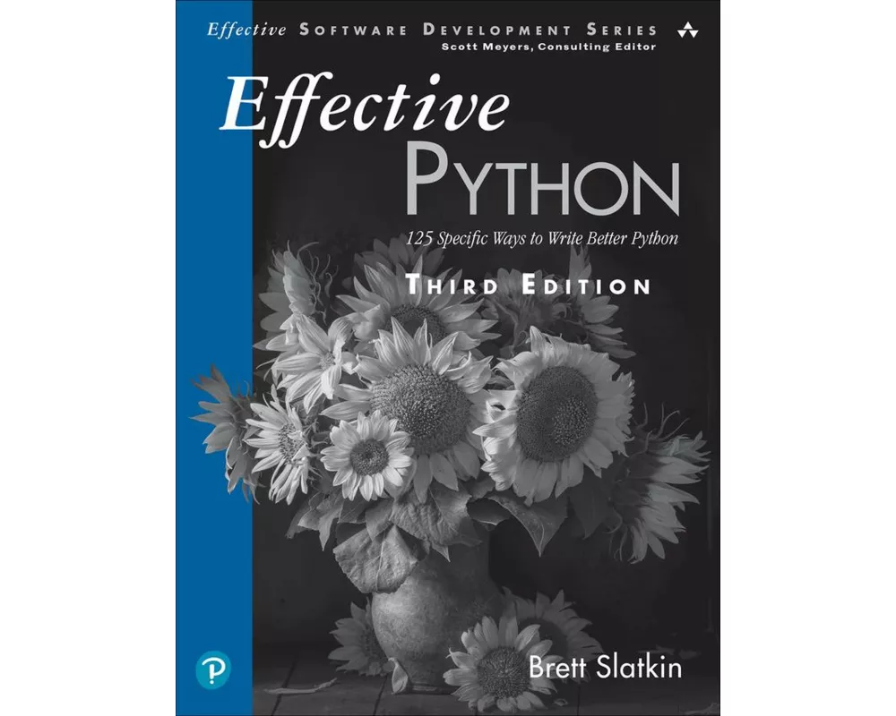 Effective Python: 125 Specific Ways to Write Better Python