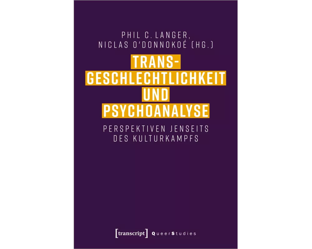 Transgeschlechtlichkeit und Psychoanalyse