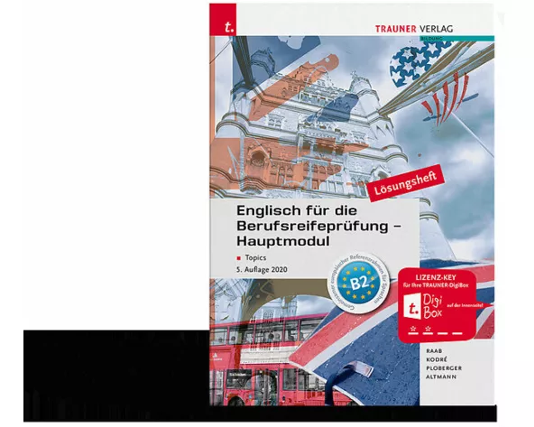 Englisch für die Berufsreifeprüfung - Hauptmodul Topics Lösungsheft