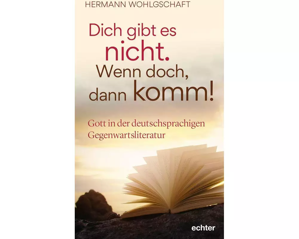 Dich gibt es nicht. Wenn doch, dann komm!