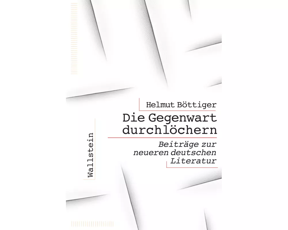 Die Gegenwart durchlöchern