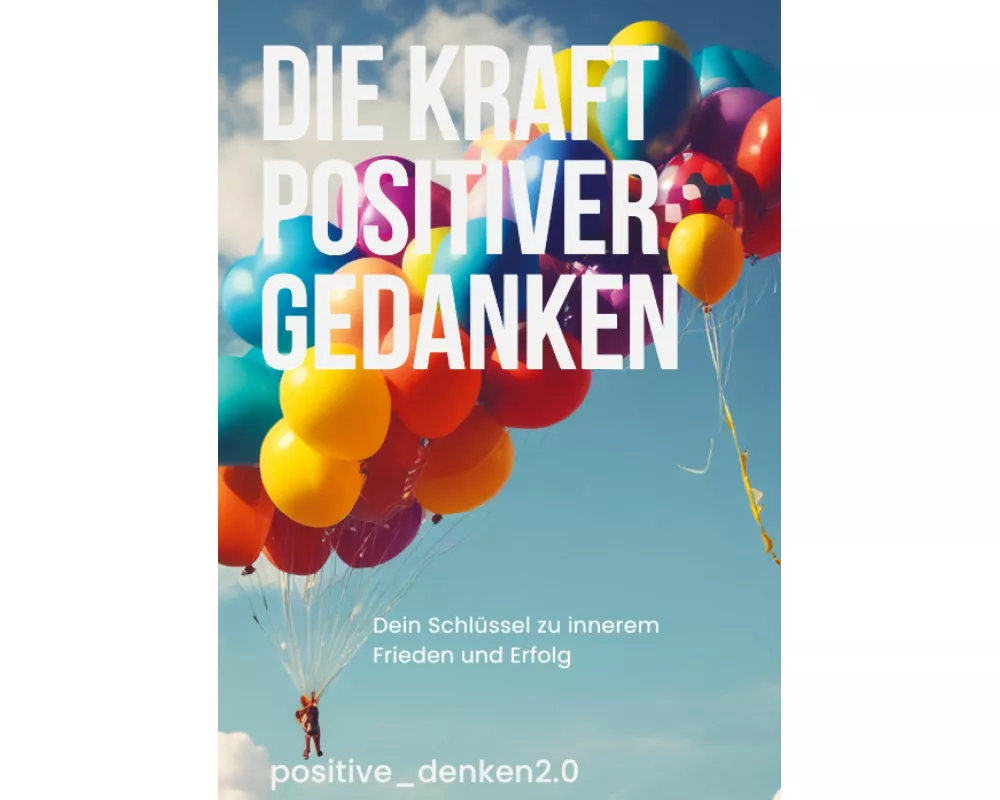 Die Kraft Positiver Gedanken