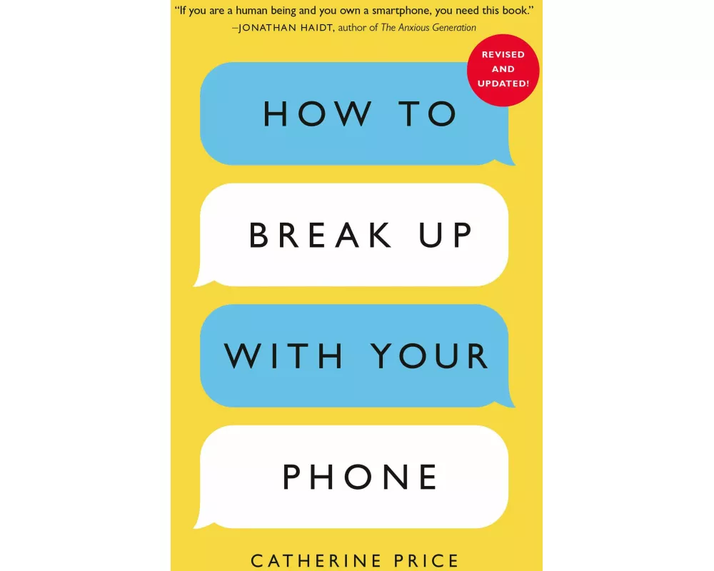 How to Break Up with Your Phone, Revised Edition
