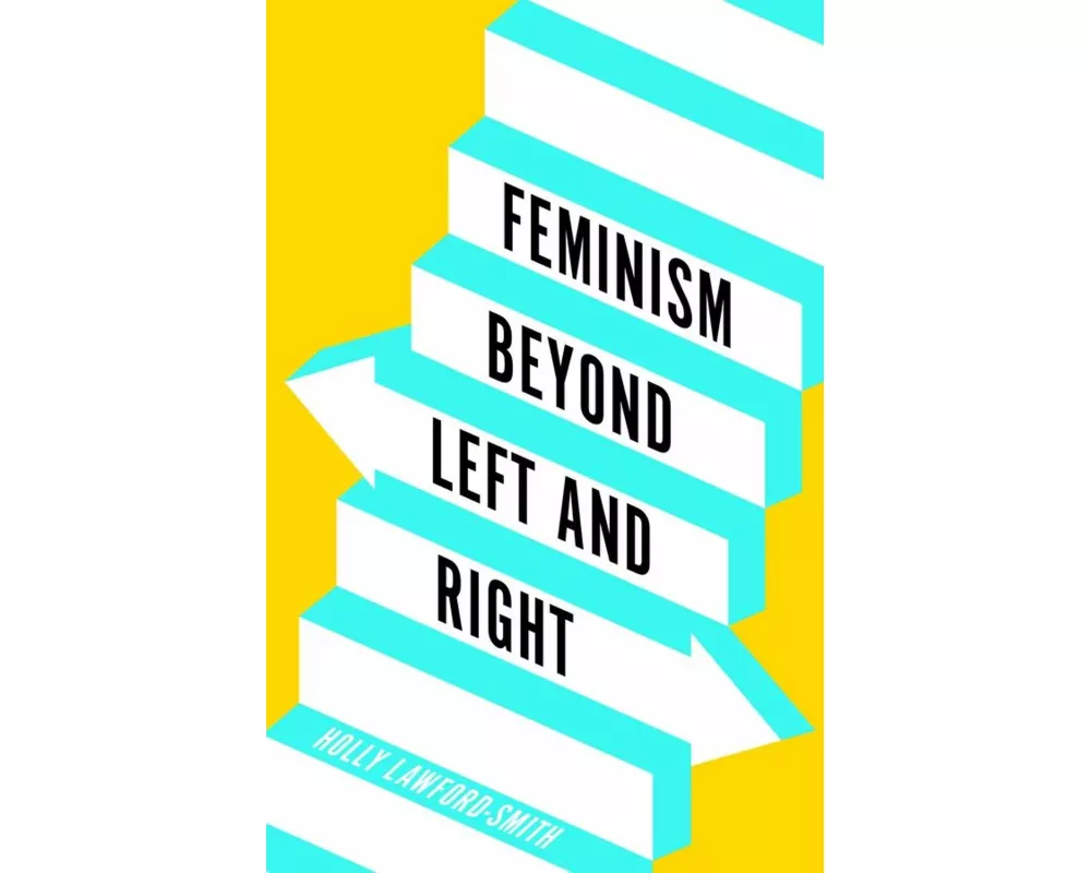 Feminism Beyond Left and Right