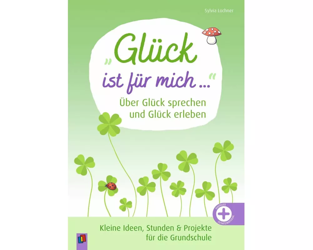„Glück ist für mich …“ Über Glück sprechen und Glück erleben