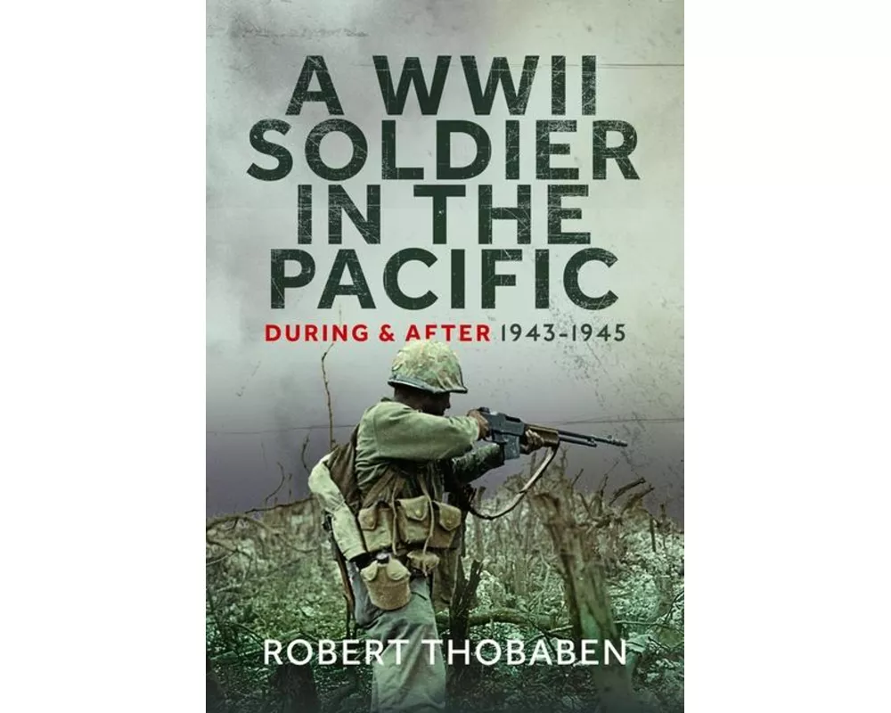 A WWII Soldier in the Pacific