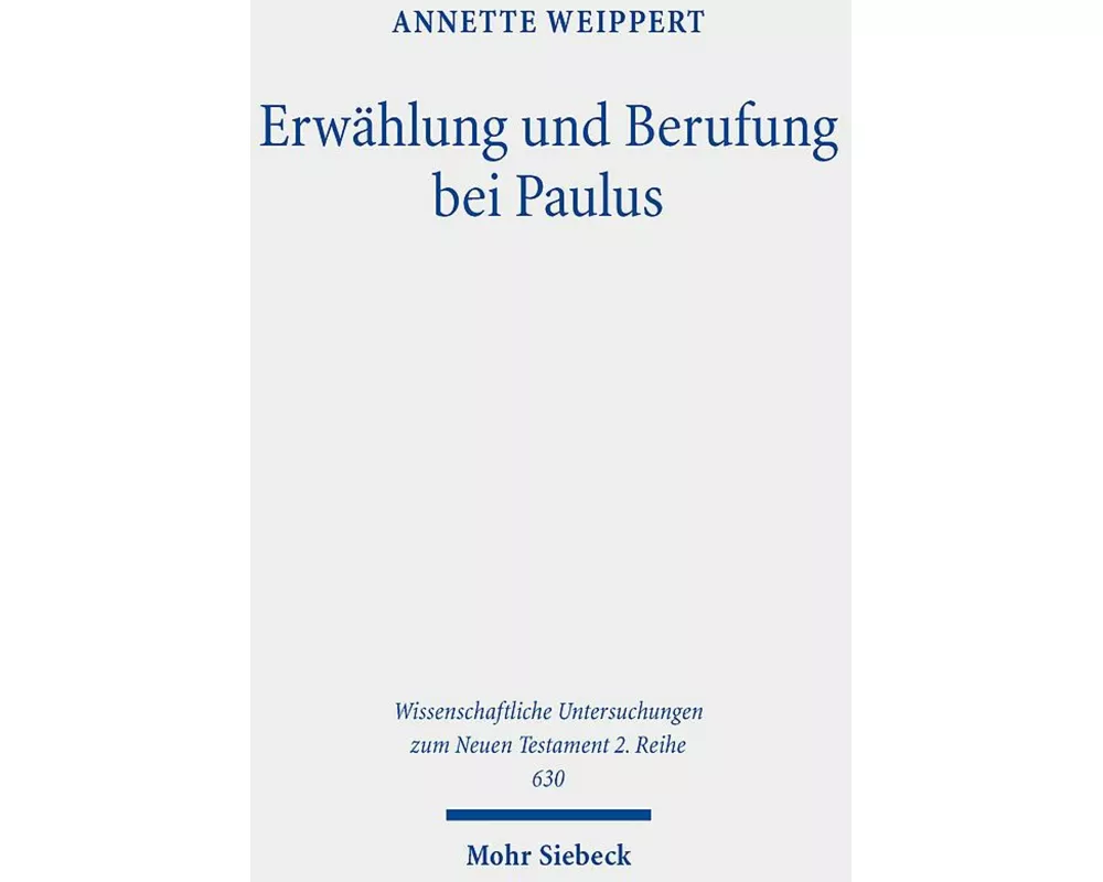 Erwählung und Berufung bei Paulus