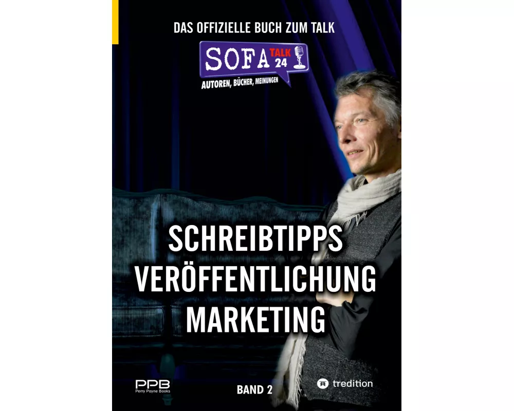 SofaTalk24 - Das offizielle Buch zum Branchenportal / von der Idee zum eigenen Buch / Verlagsbewerbung und Klappentext / Marketingideen und Ausfhrun