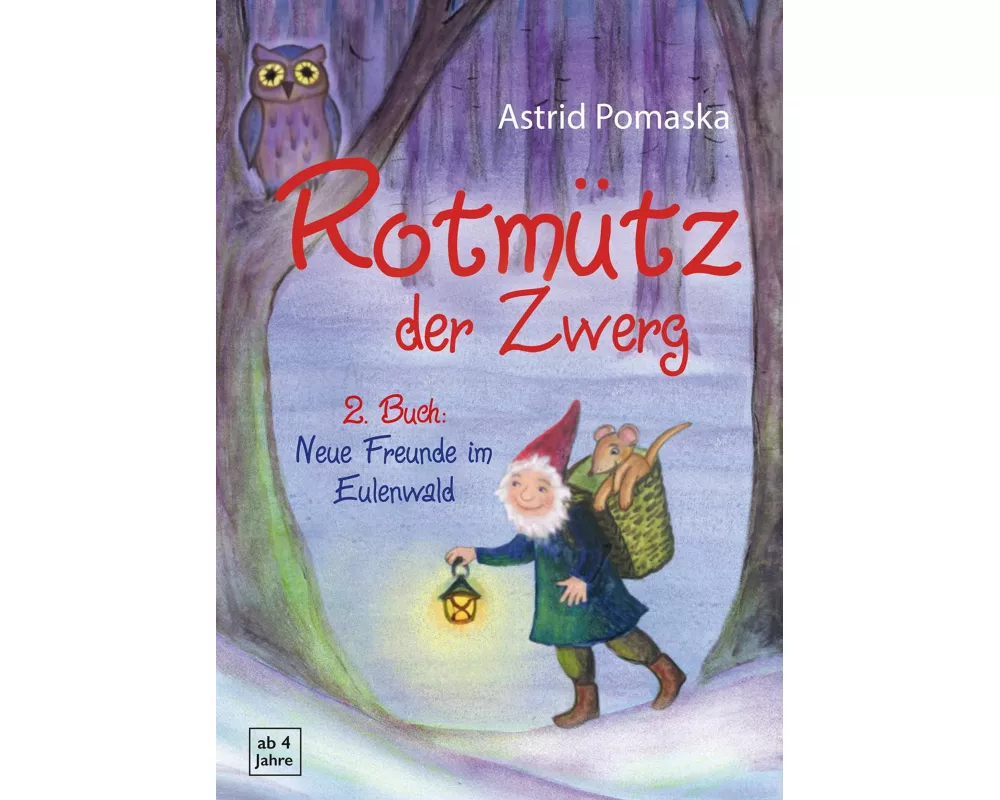 Rotmütz der Zwerg (Bd. 2): Neue Freunde im Eulenwald